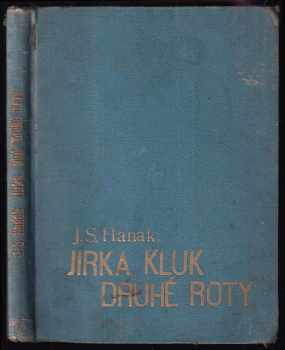 J. S Hanák: Jirka, kluk druhé roty