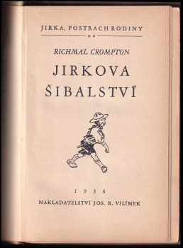 Richmal Crompton: KOMPLET Richmal Crompton 3X Jirka, postrach rodiny + Jirka, postrach rodiny + Jirka, postrach rodiny