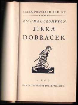 Richmal Crompton: KOMPLET Richmal Crompton 3X Jirka, postrach rodiny + Jirka, postrach rodiny + Jirka, postrach rodiny