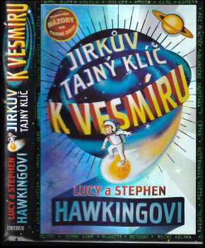 Jirkův tajný klíč k vesmíru - S. W Hawking, Lucy Hawking, Christophe Galfard (2008, Knižní klub) - ID: 1232504