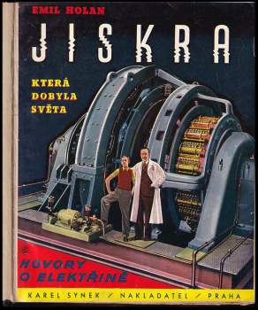 Emil Holan: Jiskra, která dobyla světa