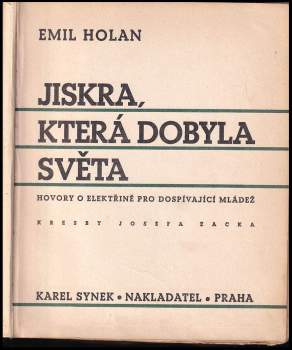 Emil Holan: Jiskra, která dobyla světa