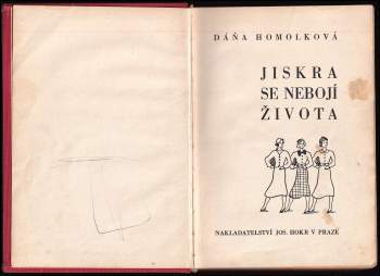 Dáňa Homolková: Jiskra se nebojí života