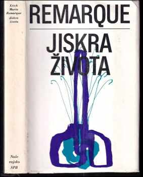 Erich Maria Remarque: Jiskra života