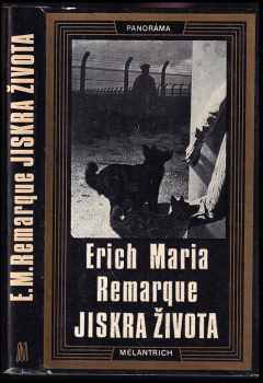 Jiskra života - Erich Maria Remarque (1978, Melantrich) - ID: 733499