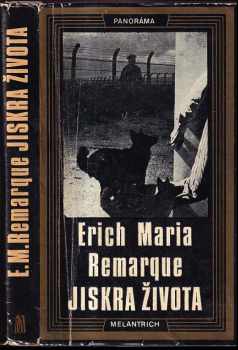 Jiskra života - Erich Maria Remarque (1978, Melantrich) - ID: 728697