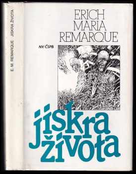 Erich Maria Remarque: Jiskra života