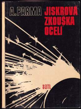 Jiskrová zkouška ocelí