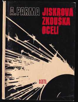 Jiskrová zkouška ocelí