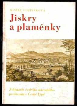 Marie Vojtíšková: Jiskry a plaménky