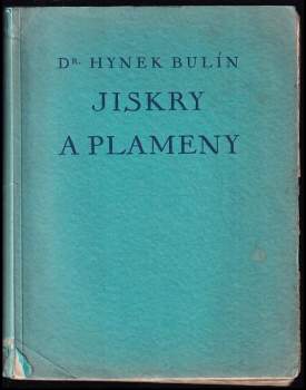 Hynek Bulín: Jiskry a plameny