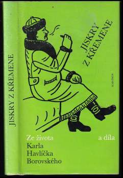Jiskry z křemene : ze života a díla Karla Havlíčka Borovského - Karel Havlíček Borovský (1990, Albatros) - ID: 796923