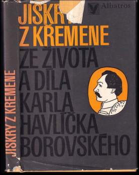 Jiskry z křemene : ze života a díla Karla Havlíčka Borovského