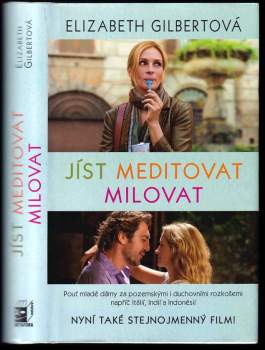 Elizabeth Gilbert: Jíst, meditovat, milovat