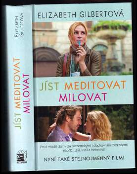 Elizabeth Gilbert: Jíst, meditovat, milovat
