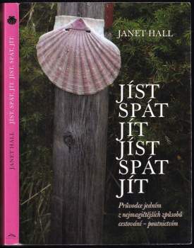 Janet Hall: Jíst, spát, jít. Jíst, spát, jít