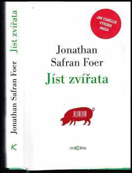 Jíst zvířata - Jonathan Safran Foer (2015, Dokořán) - ID: 750729