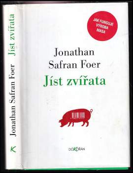 Jonathan Safran Foer: Jíst zvířata