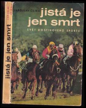 Jaroslav Čejka: Jistá je jen smrt