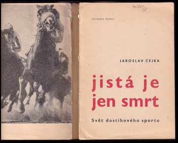 Jaroslav Čejka: Jistá je jen smrt