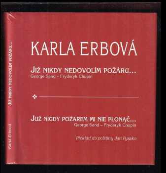 Karla Erbová: Již nikdy nedovolím požáru-