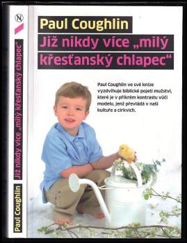 Paul Coughlin: Již nikdy více "milý křesťanský chlapec"
