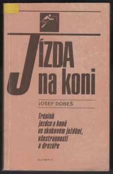 Josef Dobeš: Jízda na koni