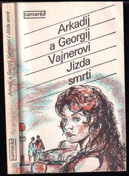 Arkadij Aleksandrovič Vajner: Jízda smrti