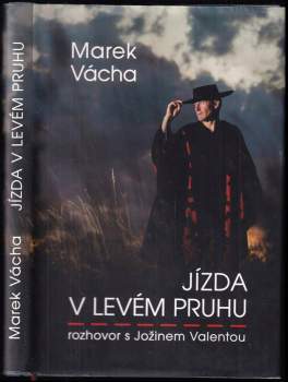 Jízda v levém pruhu : rozhovor s Jožinem Valentou