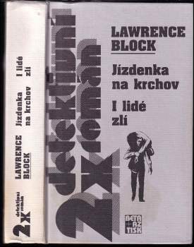 Lawrence Block: Jízdenka na krchov ; I lidé zlí