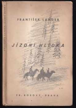 František Langer: Jízdní hlídka : hra o třech dějstvích