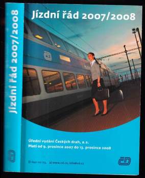 Jízdní řád 2007 / 2008 - platí od 9. prosince 2007 do 13. prosince 2008