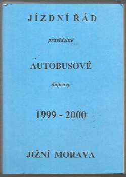 Jízdní řád pravidelné autobusové dopravy 1999-2000 Jižní Morava