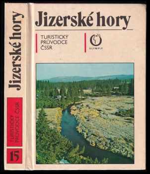 Jizerské hory : Turistický průvodce ČSSR - Miloslav Nevrlý, Miloš Bichl (1983, Olympia) - ID: 444334