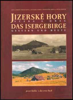 Otokar Simm: Jizerské hory včera a dnes - Das Isergebirge gestern und heute - První a druhá kniha