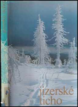 Miloslav Nevrlý: Jizerské ticho