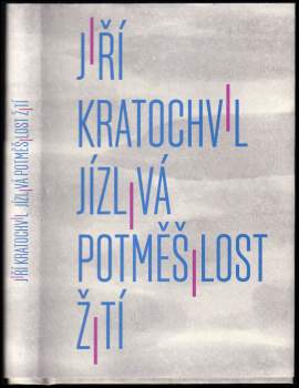 Jízlivá potměšilost žití