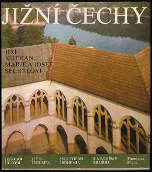 Jižní Čechy : Južnaja Čechija = Süd-Böhmen = Southern Bohemia = La Boheme du sud ; krajina, historie, umělecké památky