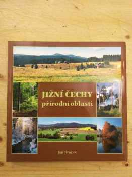 Jan Jiráček: Jižní Čechy - přírodní oblasti