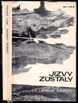 Jizvy zůstaly - Ladislav Mňačko (1966, Naše vojsko) - ID: 60592