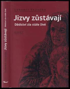 Lubomír Vejražka: Jizvy zůstávají