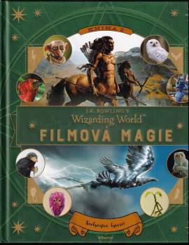 Ramin Zahed: J.K. Rowling's Wizarding World - filmová magie