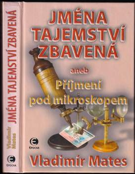 Jména tajemství zbavená, aneb, Příjmení pod mikroskopem