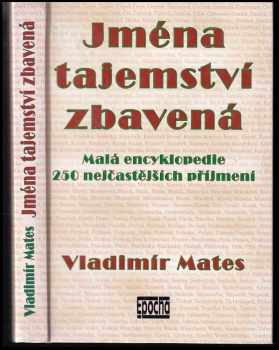 Vladimír Mates: Jména tajemství zbavená