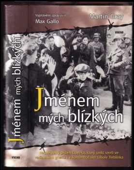 Martin Gray: Jménem mých blízkých