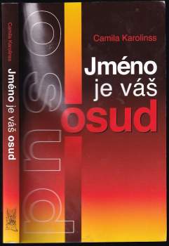 Camila Karolinss: Jméno je váš osud