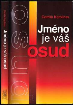 Camila Karolinss: Jméno je váš osud