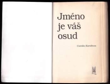 Camila Karolinss: Jméno je váš osud