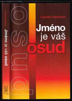 Camila Karolinss: Jméno je váš osud