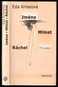 Jméno ; Milost ; Ráchel : (tři novely)